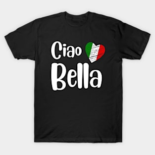 Ciao Bella | Italian Sayings Quotes T-Shirt